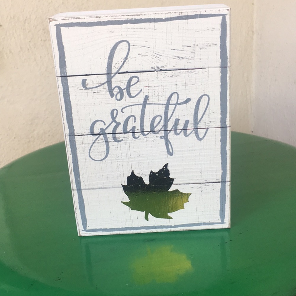 Quill to Paper Wood Plaque Be Grateful
